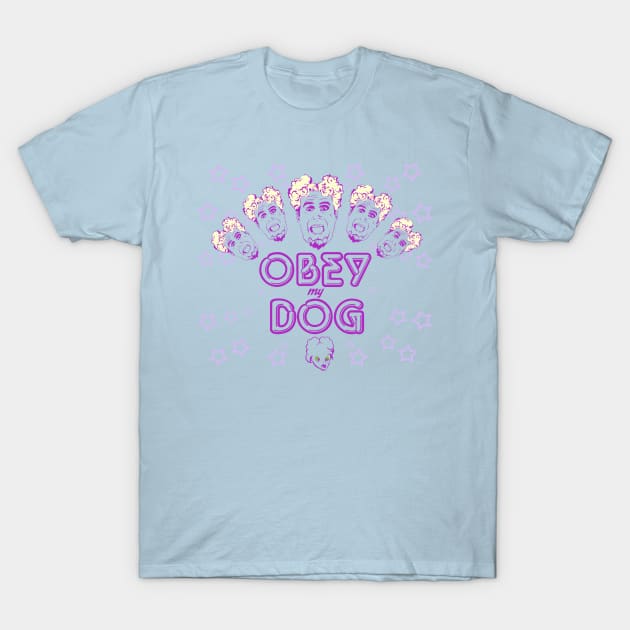 Obey My Dog T-Shirt by mosgraphix